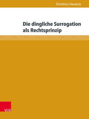 cover image of Die dingliche Surrogation als Rechtsprinzip